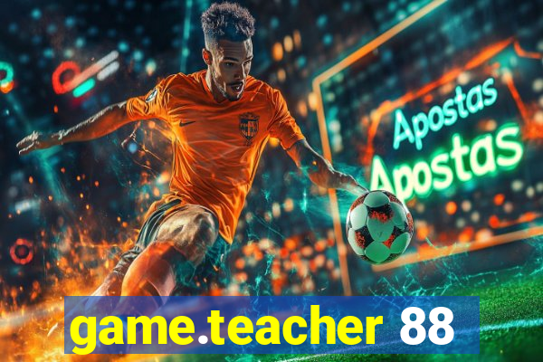 game.teacher 88